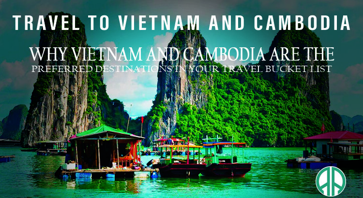 travel to Vietnam and Cambodia